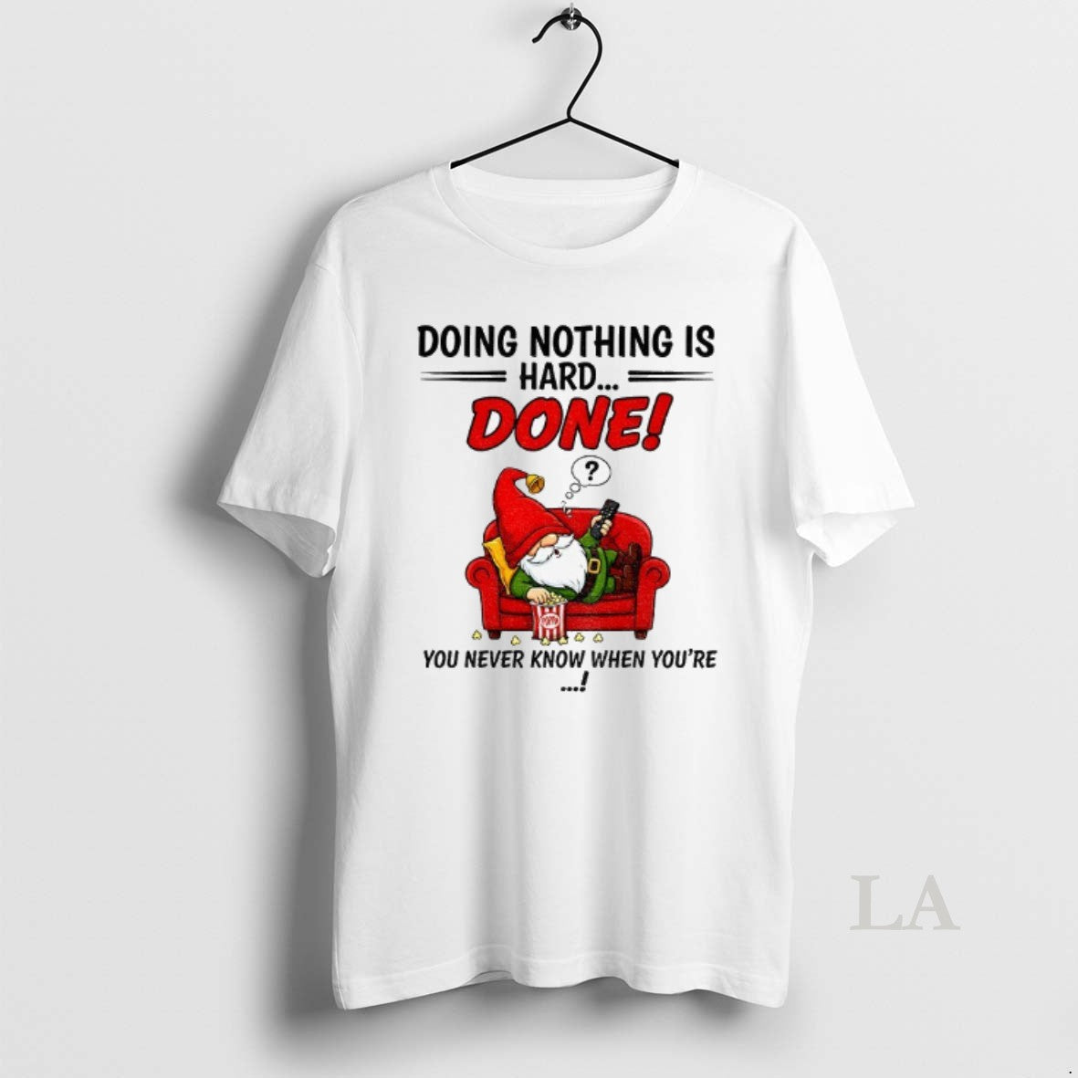 Original Gnome Doing Nothing Is Hard Done You Never Know When Youre Merry Christmas T-Shirts, Hoodie, Sweatshirt