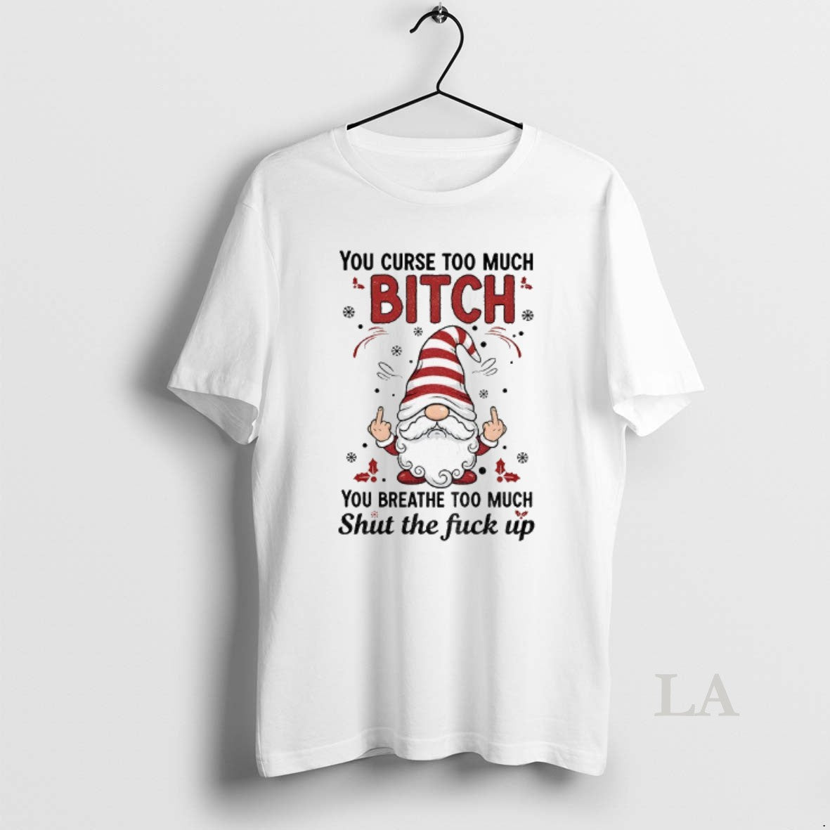Original Gnome Middle Finger You Curse Too Much Bitch You Breathe Too Much Shut The T-Shirts, Hoodie, Sweatshirt