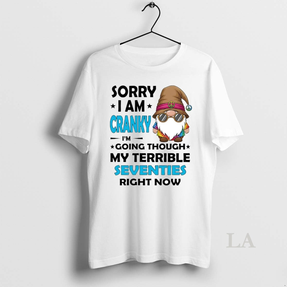 Original Gnome Sorry I Am Cranky Im Going Though My Terrible Seventies T-Shirts, Hoodie, Sweatshirt | InkNestWear.com