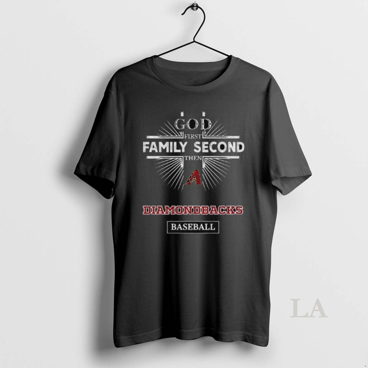 Original God First Family Second Then Arizona Diamondbacks Baseball
