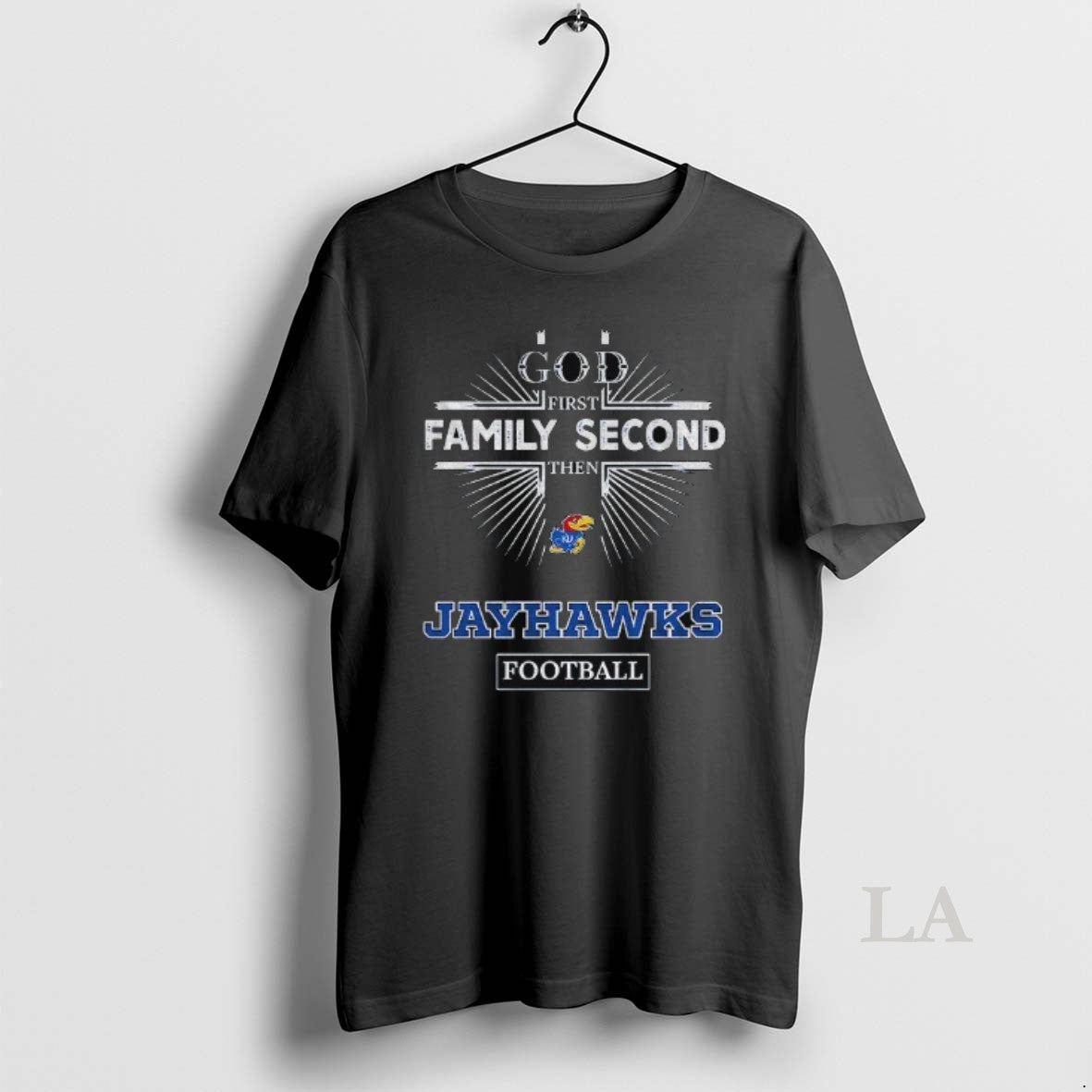 Original God First Family Second Then Kansas Jayhawks Football