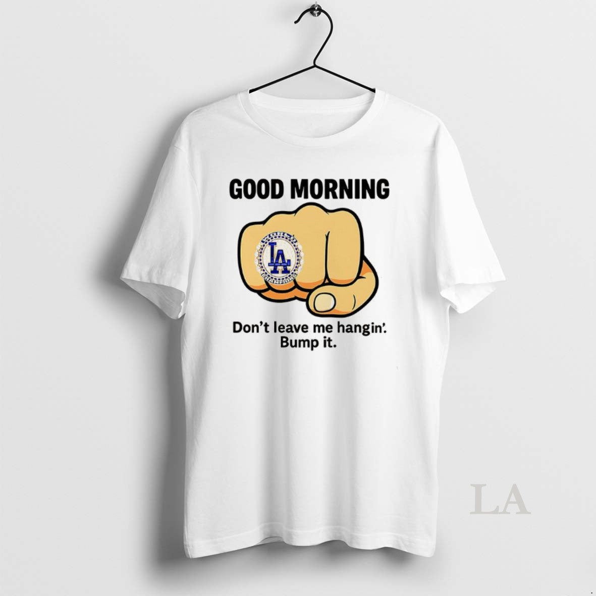 Original Good Morning Dont Leave Me Hangin Bump It T-Shirts, Hoodie, Sweatshirt | InkNestWear.com