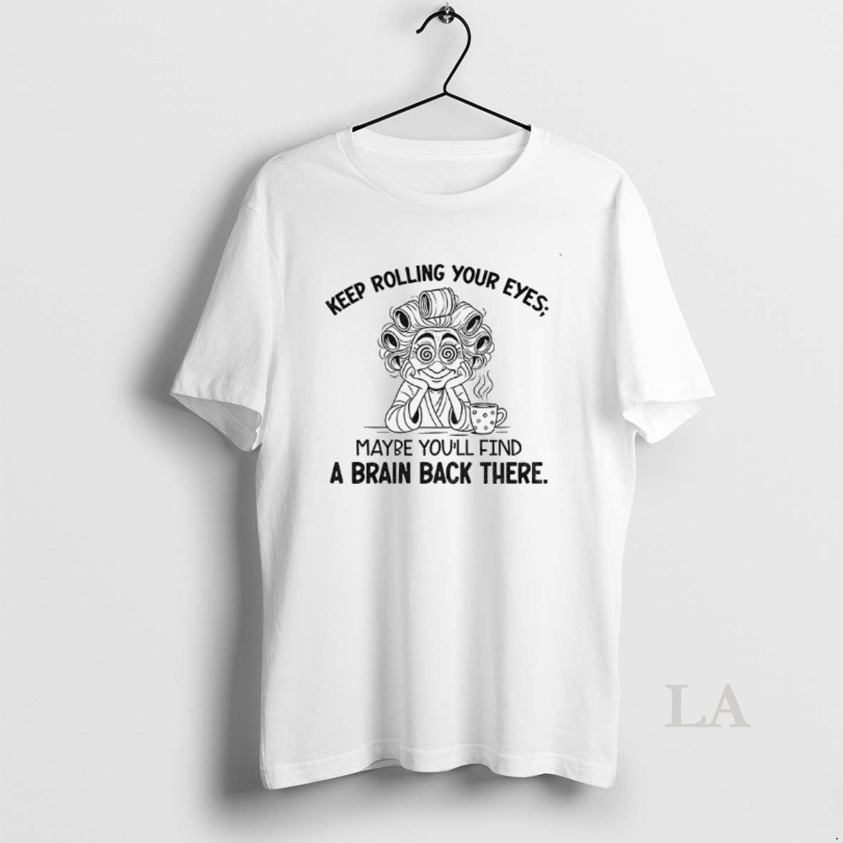 Original Grandma Keep Rolling Your Eyes Maybe Youll Find A Brain Back There T-Shirts, Hoodie, Sweatshirt | InkNestWear.com