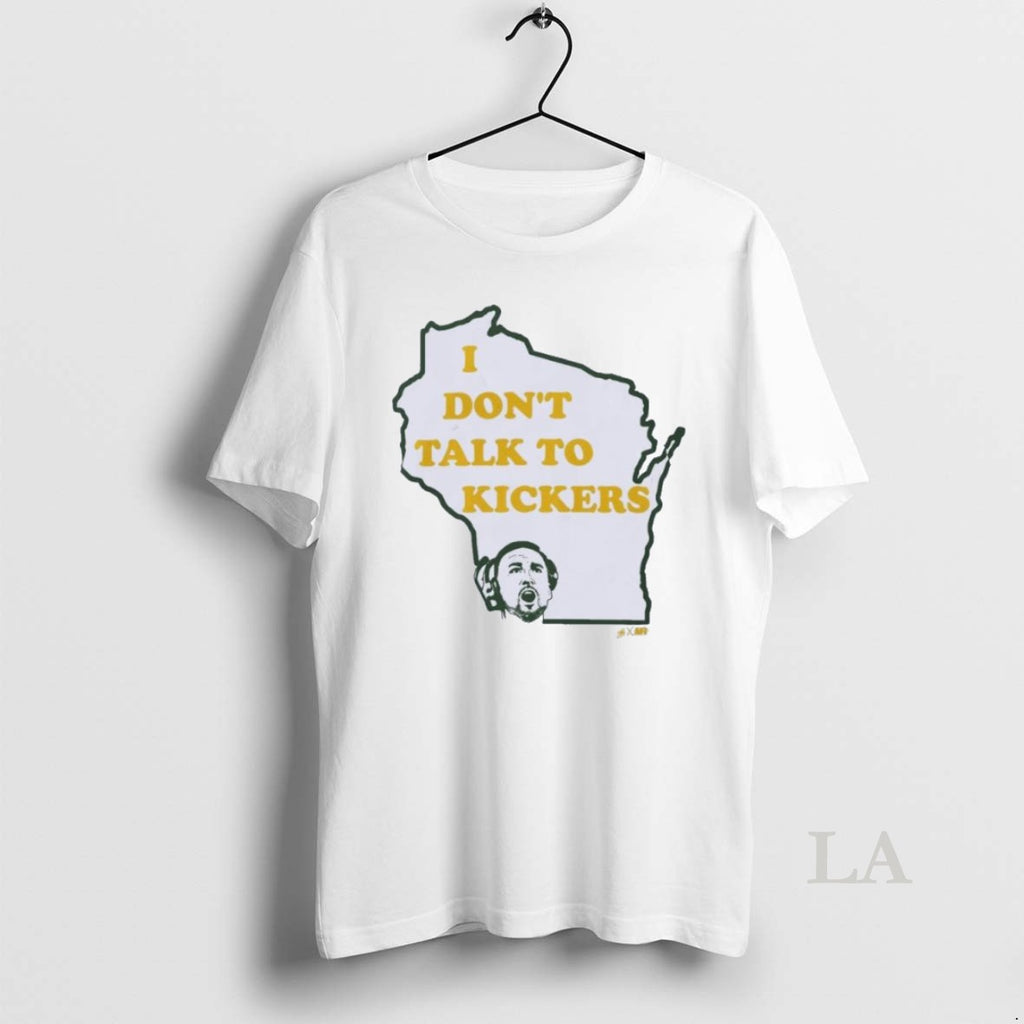 Original Green Bay Packers I Dont Talk To Kickers T-Shirts, Hoodie, Sweatshirt | InkNestWear.com