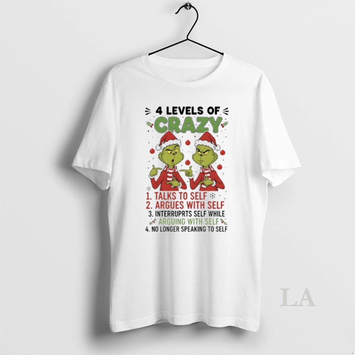 Original Grinch Christmas 4 Levels Of Crazy Talks To Self Argues With Self No Longer T-Shirts, Hoodie, Sweatshirt