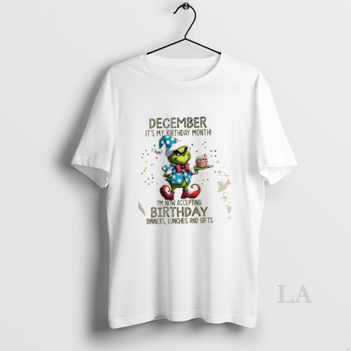 Original Grinch Christmas December Its My Birthday Month Im Now Accepting Birthday Dinners Lunches And T-Shirts, Hoodie,...