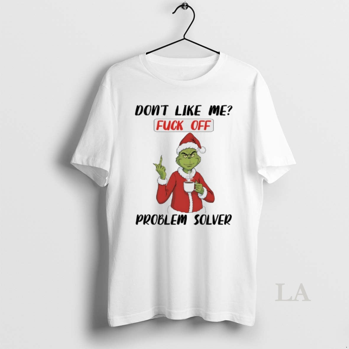 Original Grinch Christmas Middle Finger Dont Like Me Fuck Of Problem Solver T-Shirts, Hoodie, Sweatshirt | InkNestWear.com