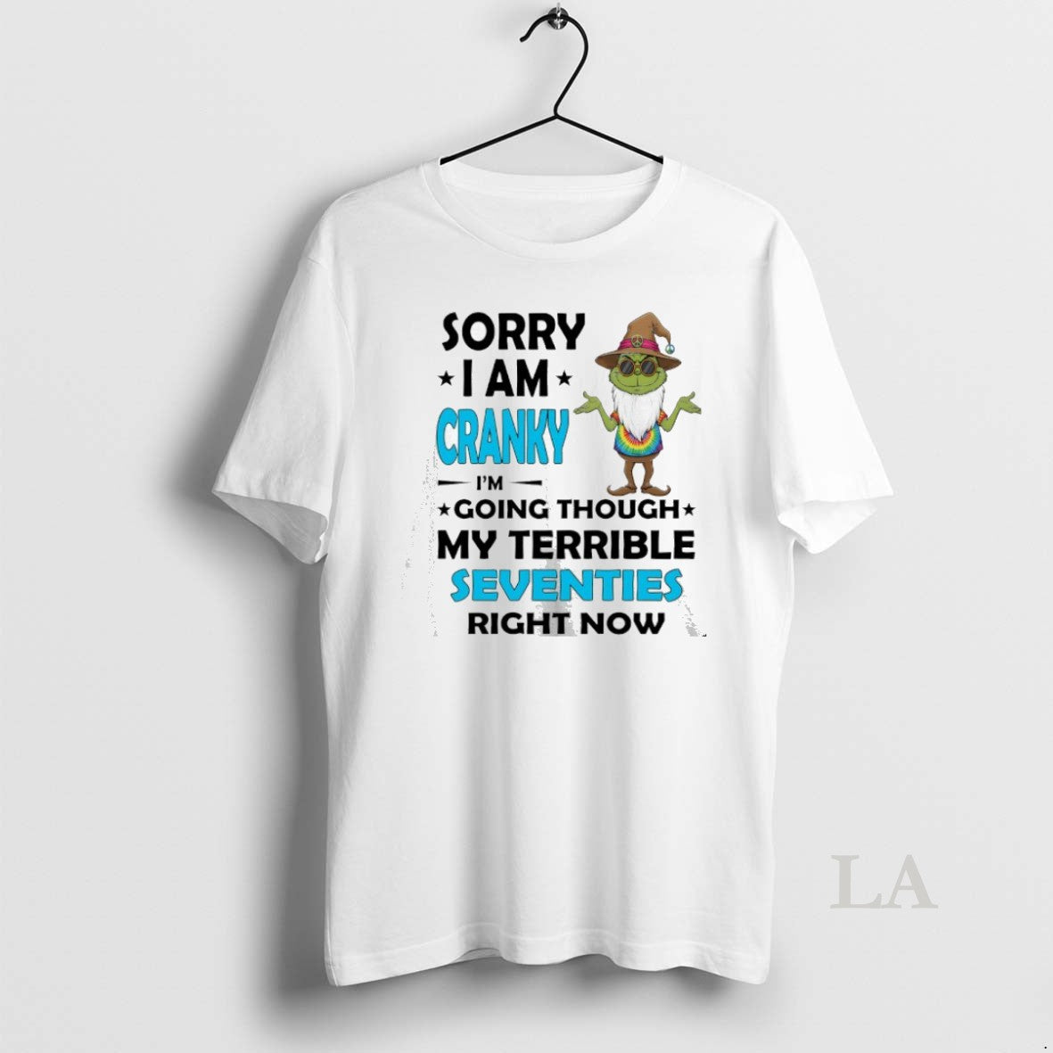 Original Grinch Christmas Sorry I Am Cranky Im Going Though My Terrible Seventies Right Now T-Shirts, Hoodie, Sweatshirt