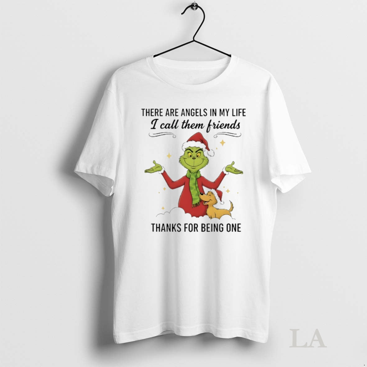 Original Grinch Christmas There Are Angels In My Life I Call Them Friends Thanks For T-Shirts, Hoodie, Sweatshirt