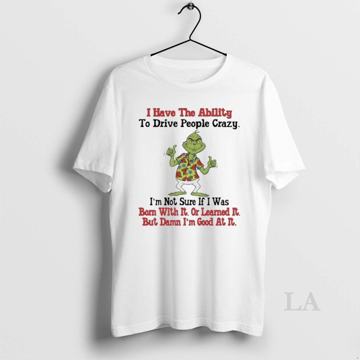 Original Grinch Hawaii Christmas I Have The Ability To Drive People Crazy Im Not Sure T-Shirts, Hoodie, Sweatshirt