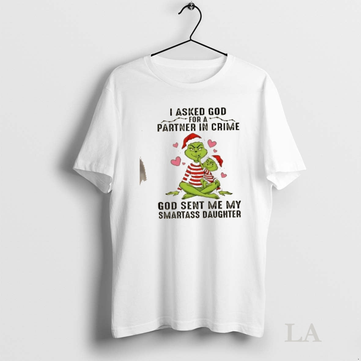Original Grinch I Asked God Partner Crime God Sent Me My Smartass T-Shirts, Hoodie, Sweatshirt