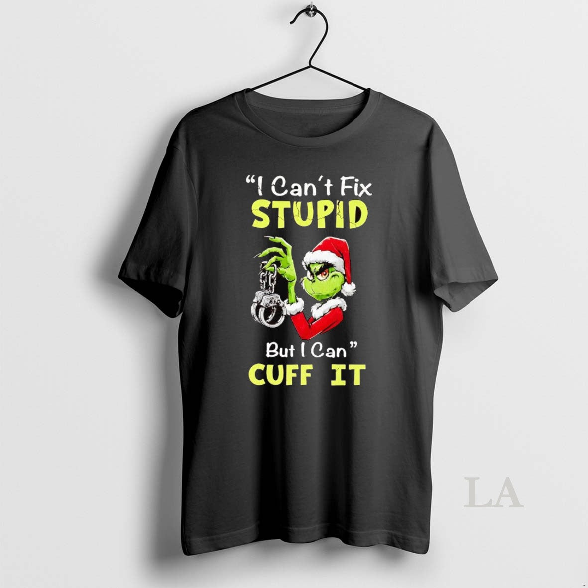 Original Grinch I Cant Fix Stupid But I Can Cuff It Christmas T-Shirts, Hoodie, Sweatshirt | InkNestWear.com