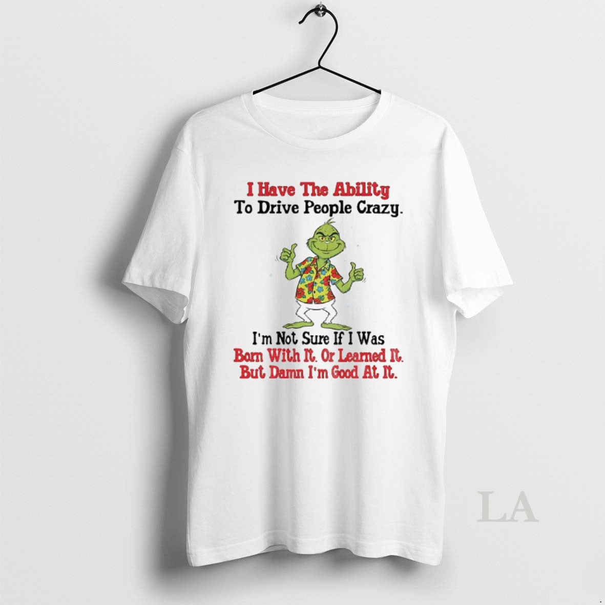 Original Grinch I Have The Ability To Drive People Crazy Im Not Sure If T-Shirts, Hoodie, Sweatshirt | InkNestWear.com
