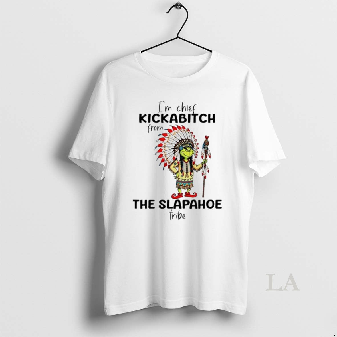 Original Grinch Im Chief Kickabitch From The Slapahoe Tribe Christmas T-Shirts, Hoodie, Sweatshirt | InkNestWear.com