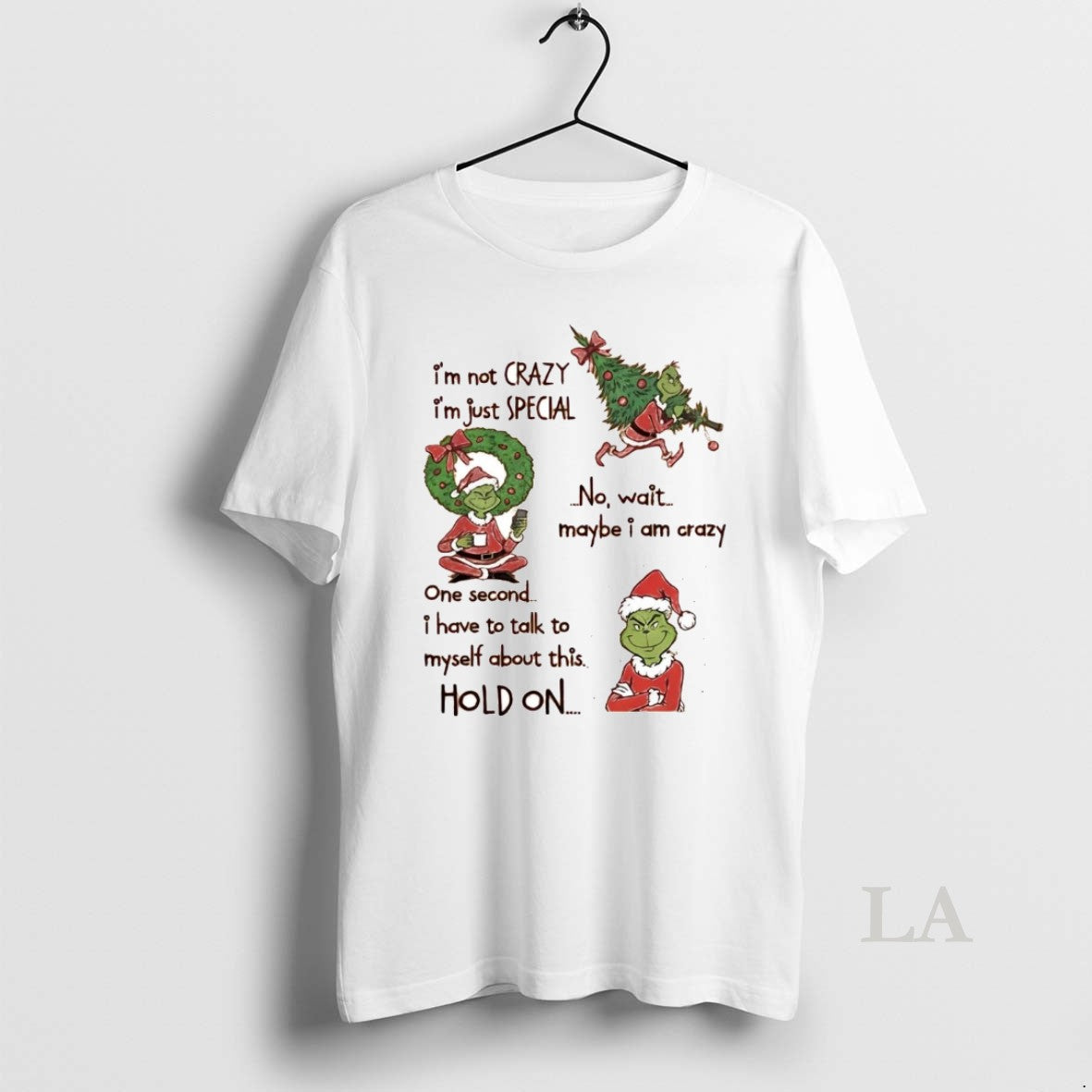 Original Grinch Im Not Crazy Im Just Special No Wait Maybe I Am Crazy Hold T-Shirts, Hoodie, Sweatshirt | InkNestWear.com
