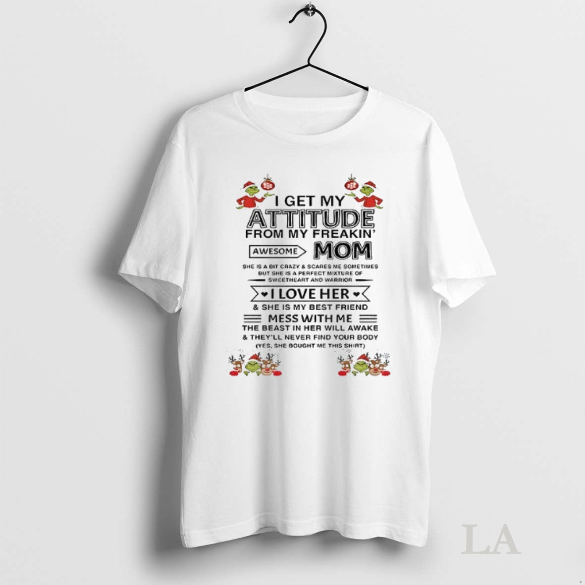 Original Grinch Santa Claus I Get My Attitude From My Freakin Awesome Mom She Is T-Shirts, Hoodie, Sweatshirt