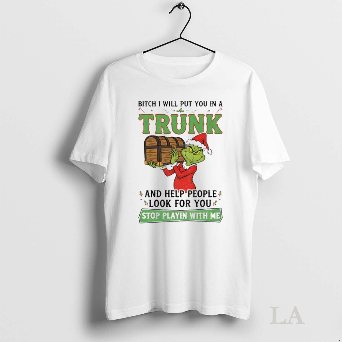 Original Grinch Santa Claus Bitch I Will Put You In A Trunk And Help People T-Shirts, Hoodie, Sweatshirt | InkNestWear.com