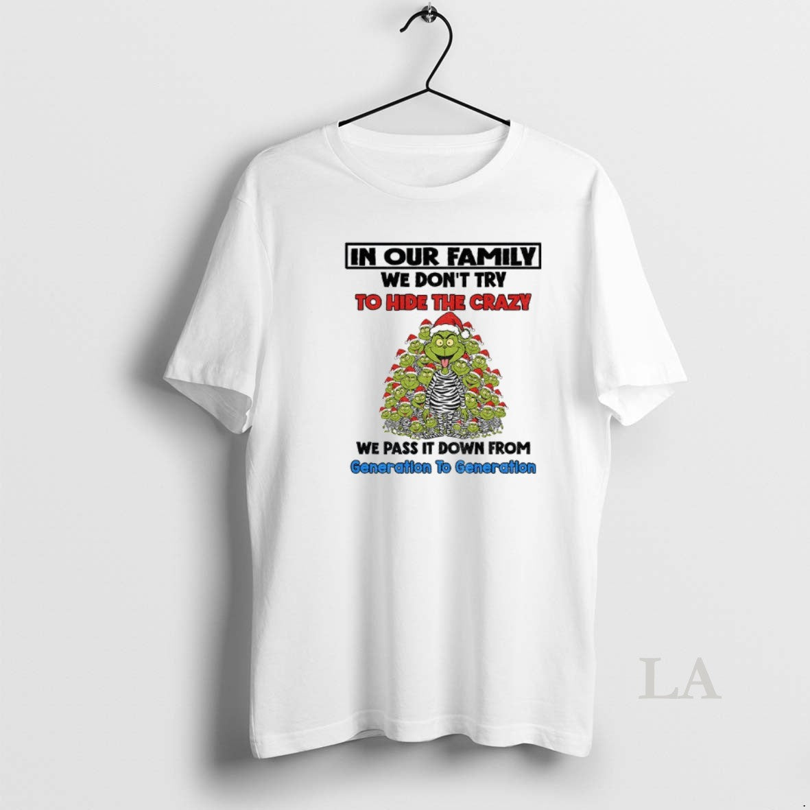 Original Grinch Santa Claus In Our Family We Dont Try To Hide The Crazy We T-Shirts, Hoodie, Sweatshirt | InkNestWear.com