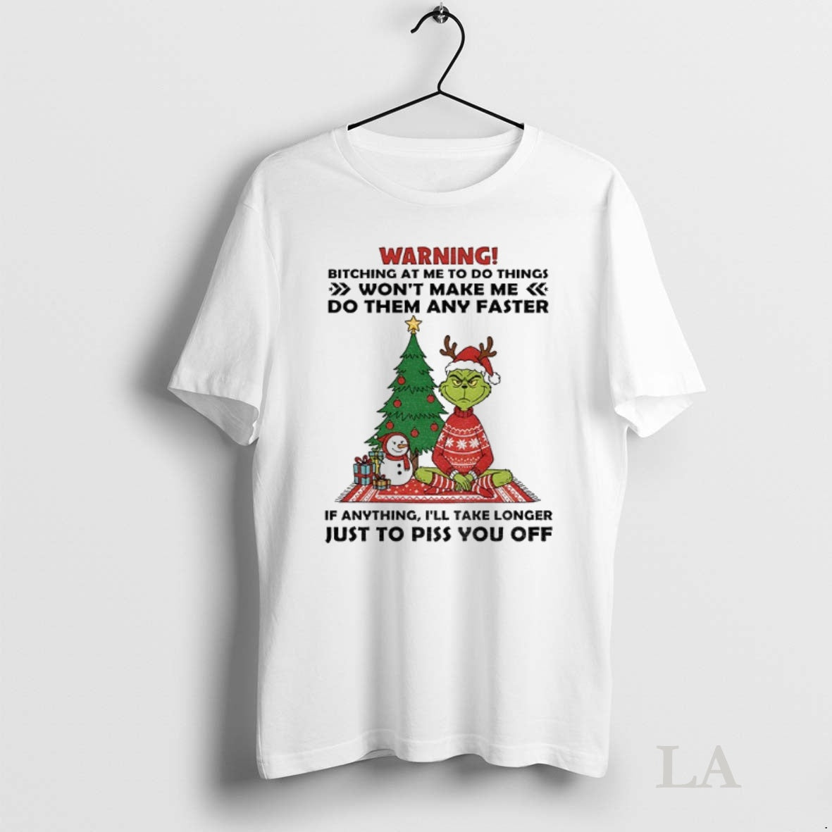 Original Grinch Santa Claus Warning Bitching At Me To Do Things Wont Make Me Do T-Shirts, Hoodie, Sweatshirt