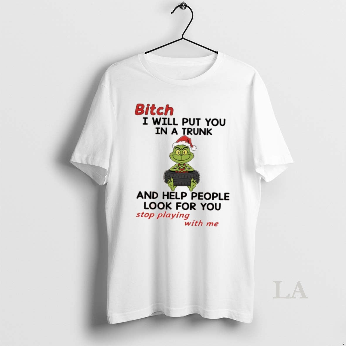 Original Grinch Santa Bitch I Will Put You In A Trunk And Help People Look T-Shirts, Hoodie, Sweatshirt | InkNestWear.com