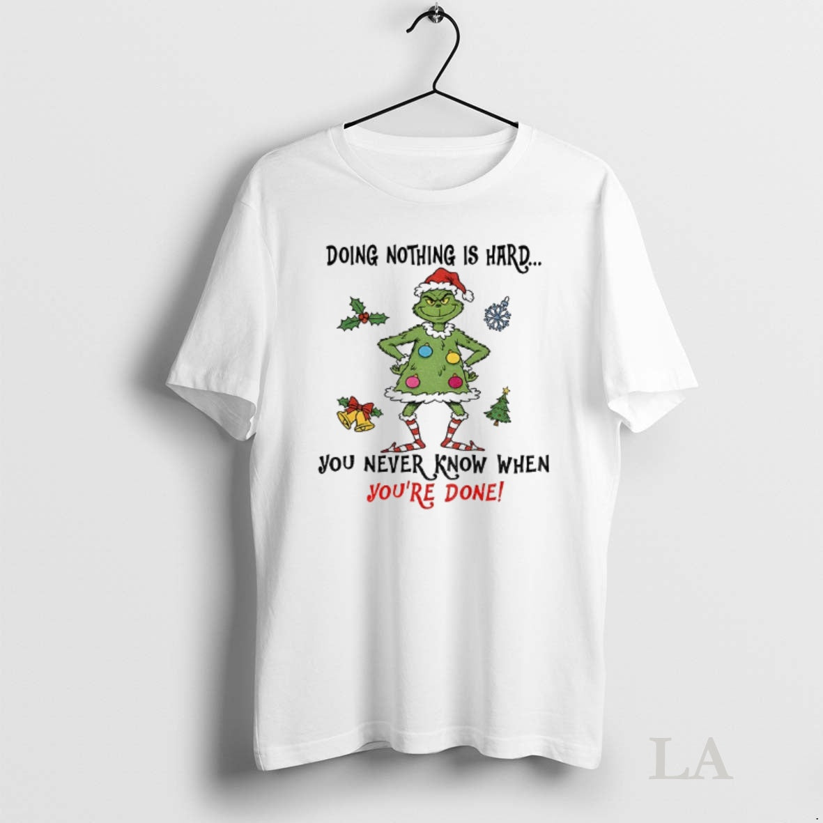 Original Grinch Santa Doing Nothing Is Hard You Never Know When Youre Done Merry Christmas T-Shirts, Hoodie, Sweatshirt