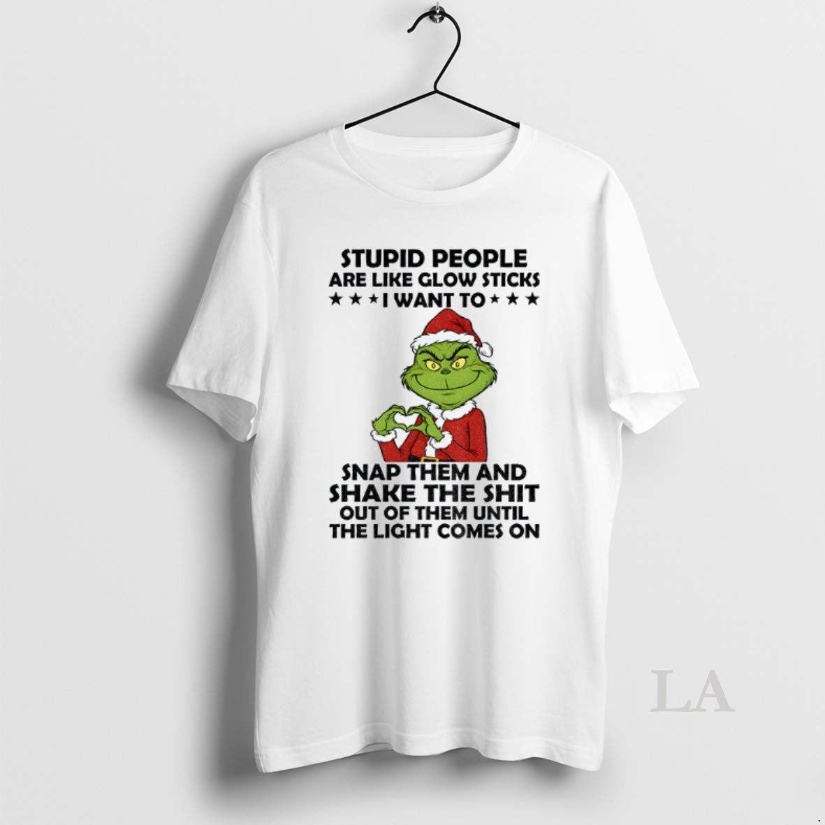 Original Grinch Santa Hat Stupid People Are Like Glow Sticks I Want To Snap Hem