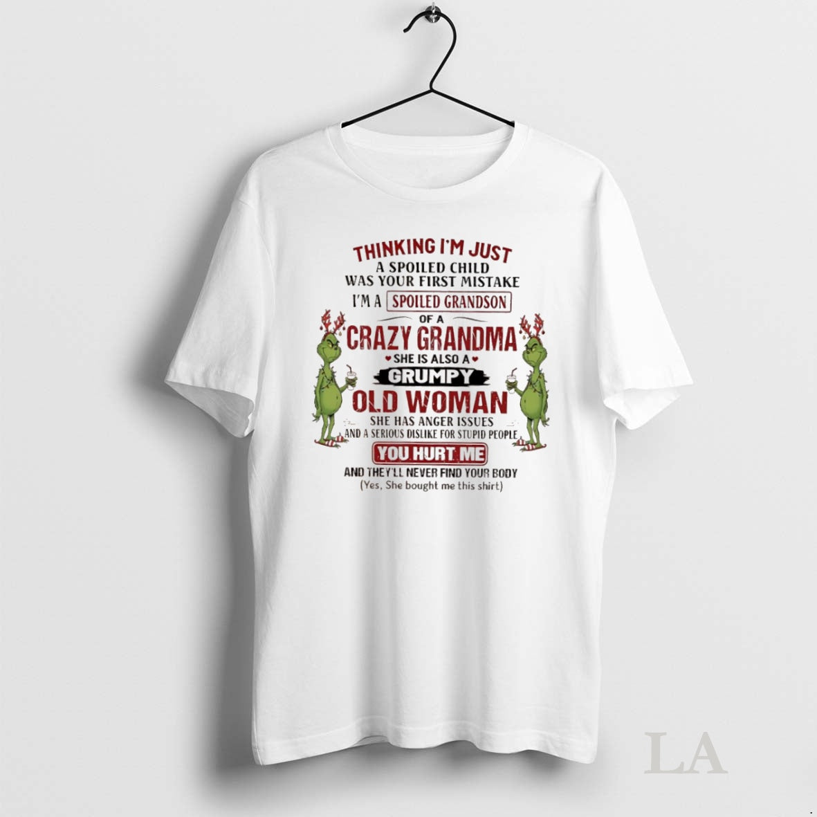 Original Grinch Xmas Im Spoiled Grandson Crazy Grandma She Is Also T-Shirts, Hoodie, Sweatshirt