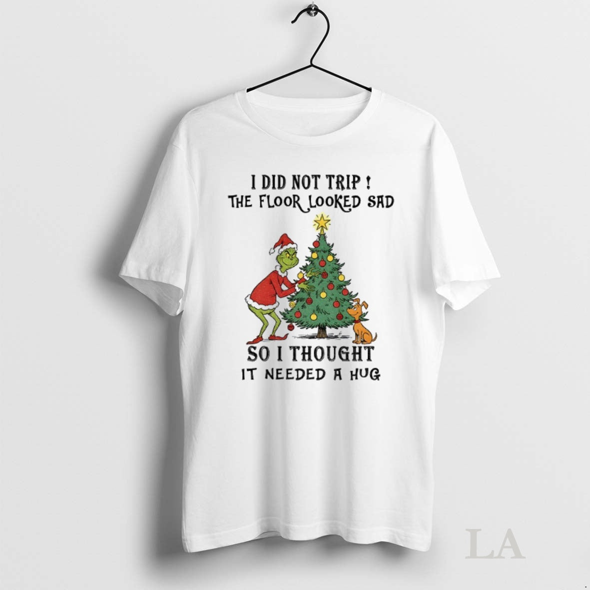Original Grinch And Max I Did Not Trip The Floor Looked Sad So I Thought T-Shirts, Hoodie, Sweatshirt | InkNestWear.com