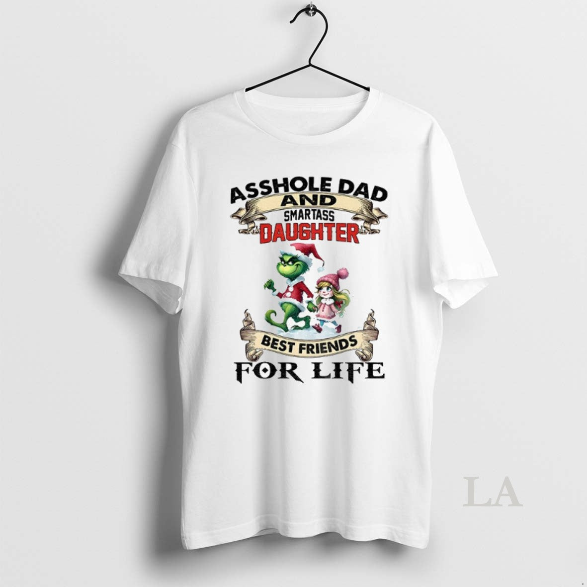 Original Grinch Asshole And Smartass Dad Daughter Best Friends For Life Merry Christmas T-Shirts, Hoodie, Sweatshirt