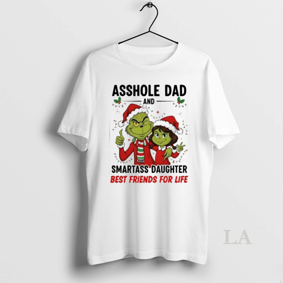 Original Grinch Asshole Dad And Smartass Daughter Best Friends For Life Christmas T-Shirts, Hoodie, Sweatshirt