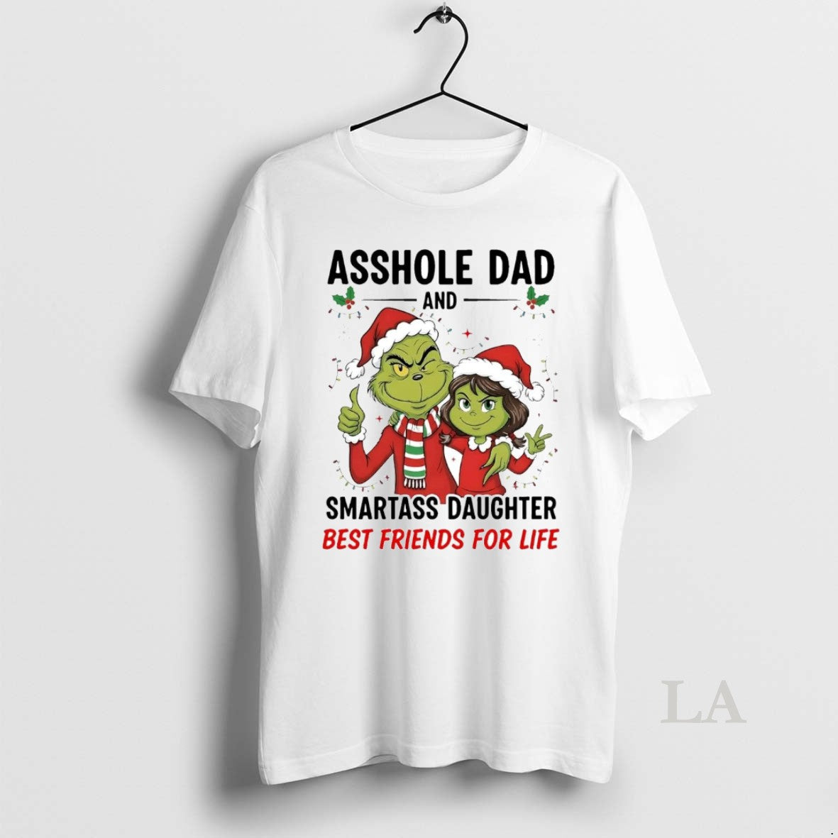 Original Grinch Asshole Dad Smartass Daughter Best Friends For Life Christmas T-Shirts, Hoodie, Sweatshirt | InkNestWear.com