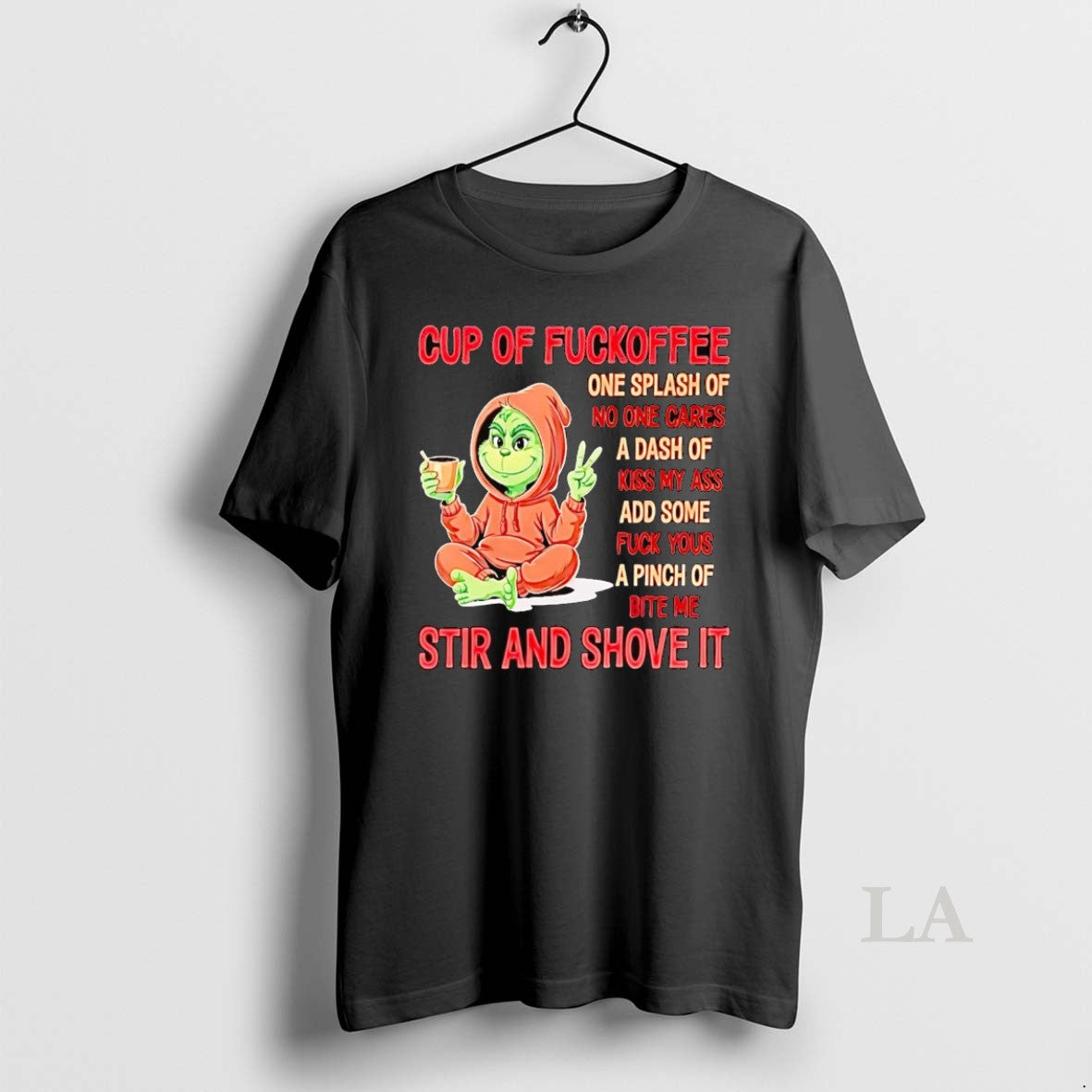 Original Grinch Cup Of Fuckoffee One Splash Of No One Cares Christmas T-Shirts, Hoodie, Sweatshirt | InkNestWear.com