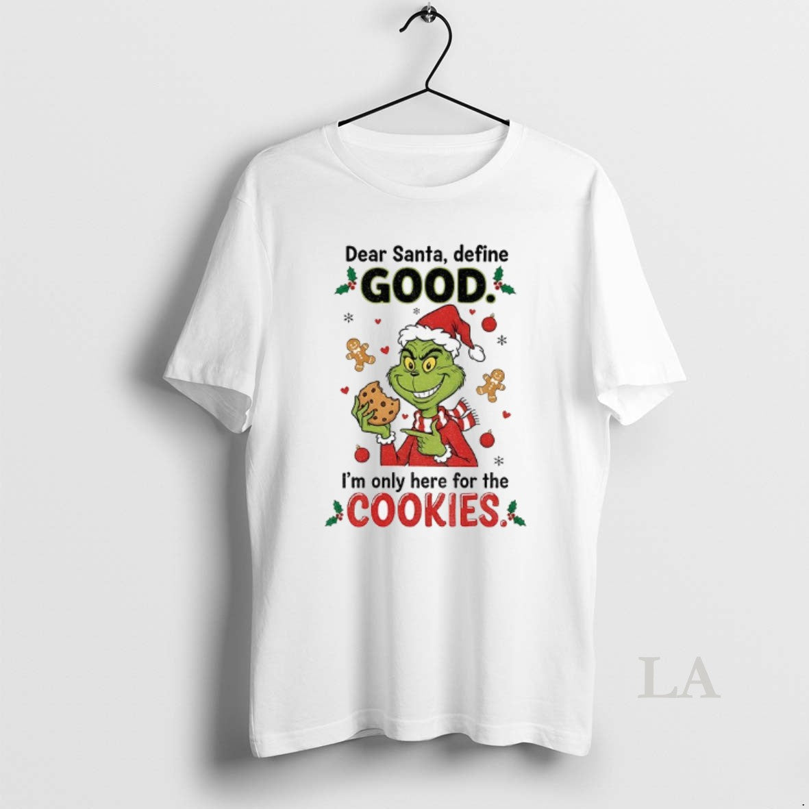 Original Grinch Dear Santa Define Good Im Only Here For The Cookies Merry Christmas T-Shirts, Hoodie, Sweatshirt