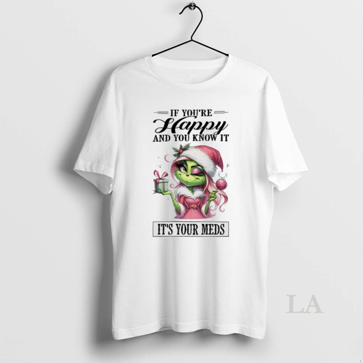 Original Grinch Lady If Youre Happy And You Know It Its Your Meds T-Shirts, Hoodie, Sweatshirt | InkNestWear.com