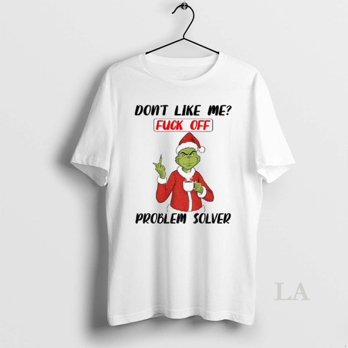 Original Grinch Middle Finger Dont Like Me Fuck Off Problem Solver Merry Christmas T-Shirts, Hoodie, Sweatshirt
