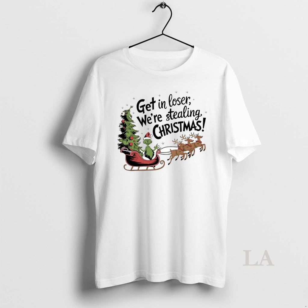 Original Grinch Sleigh Get In Loser Were Stealing Christmas T-Shirts, Hoodie, Sweatshirt | InkNestWear.com