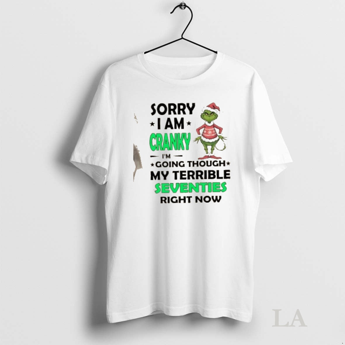 Original Grinch Sorry I Am Cranky Im Going Throuch My Terrible Seventies Richt Now T-Shirts, Hoodie, Sweatshirt