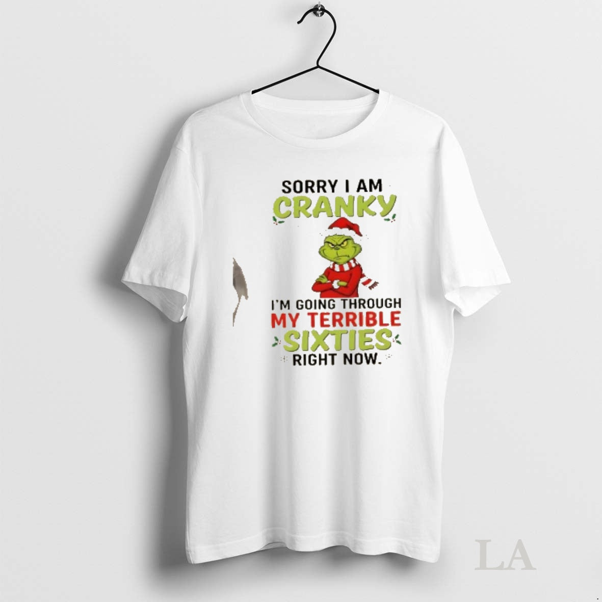 Original Grinch Sorry I Am Cranky Im Going Throuch My Terrible Sixties Richt Now T-Shirts, Hoodie, Sweatshirt