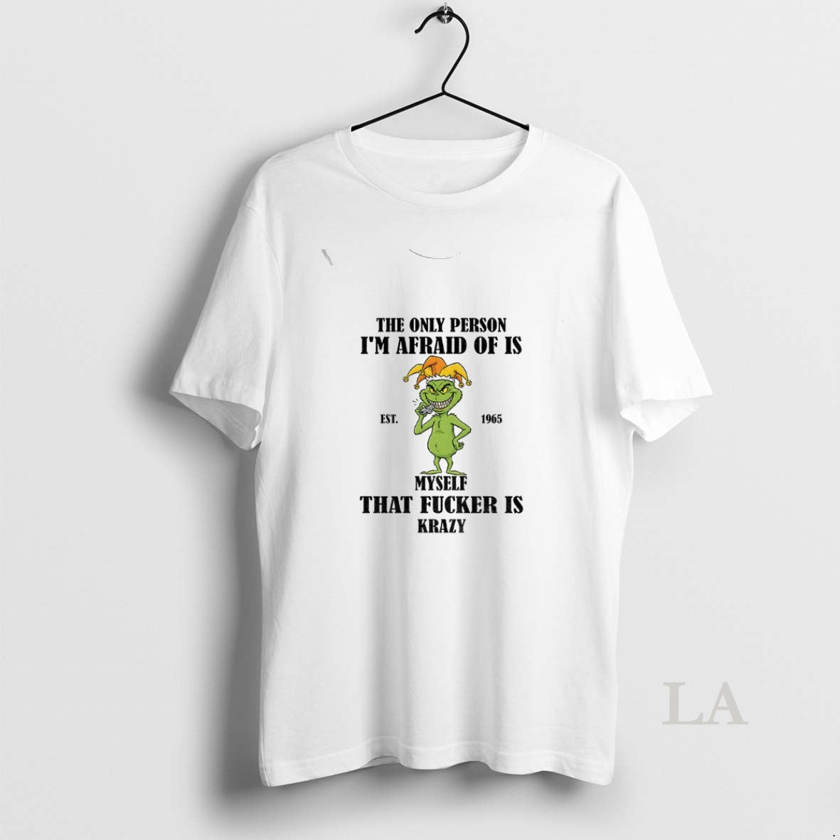 Original Grinch The Only Person Im Afraid Of Is Est 1965 Myself That Fucker Is T-Shirts, Hoodie, Sweatshirt | InkNestWear.com