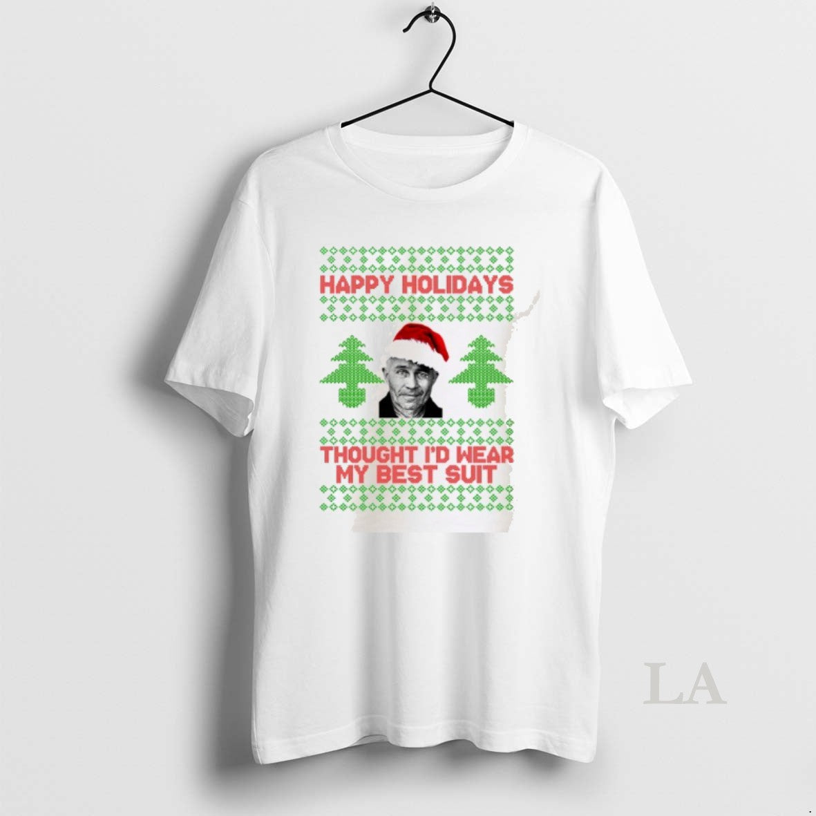 Original Happy Holidays Thought Id Wear My Best Suit Ugly Christmas T-Shirts, Hoodie, Sweatshirt | InkNestWear.com