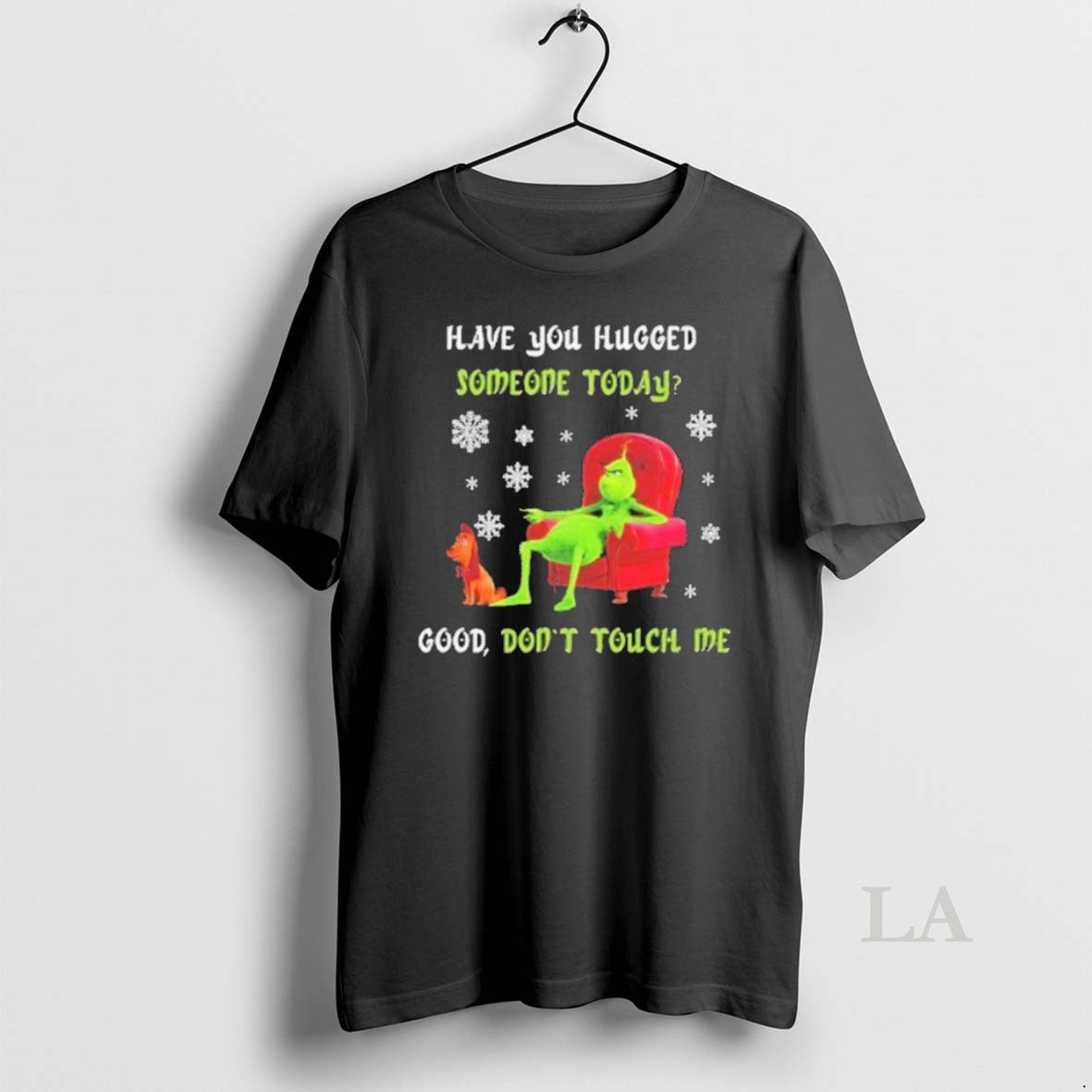 Original Have You Hugged Someone Today Good Dont Touch Me Grinch And Max T-Shirts, Hoodie, Sweatshirt | InkNestWear.com