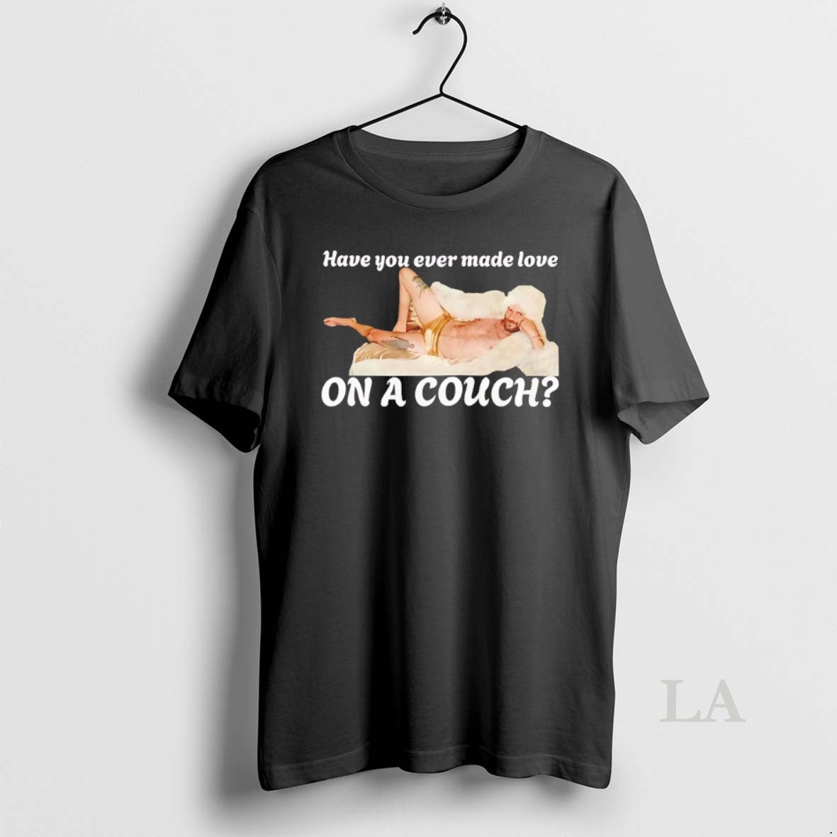 Original Have You Ever Made Love On A Couch T-Shirts, Hoodie, Sweatshirt | InkNestWear.com