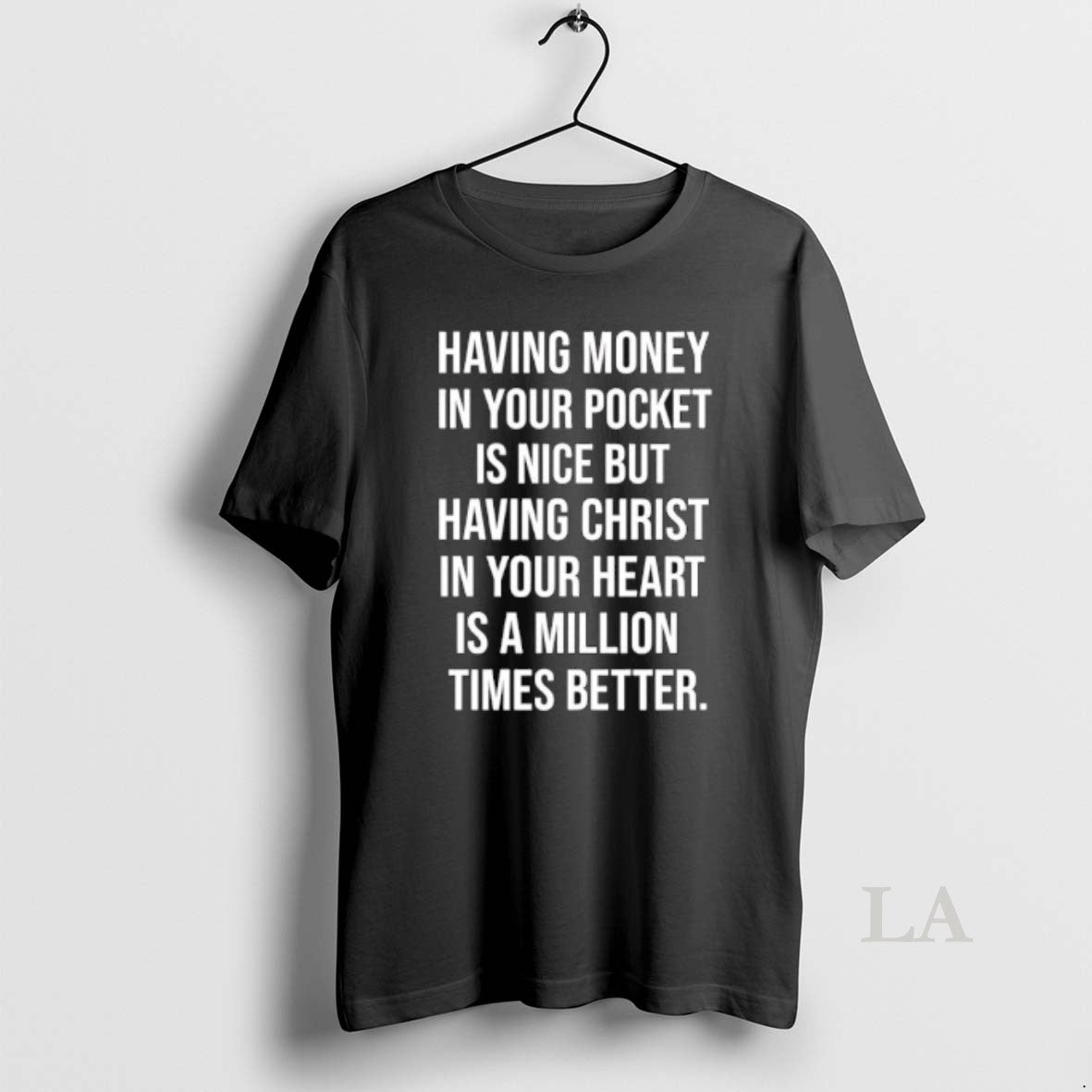 Original Having Money In Your Pocket Is Nice But Having The Lord In Your Heart T-Shirts, Hoodie, Sweatshirt | InkNestWear.com