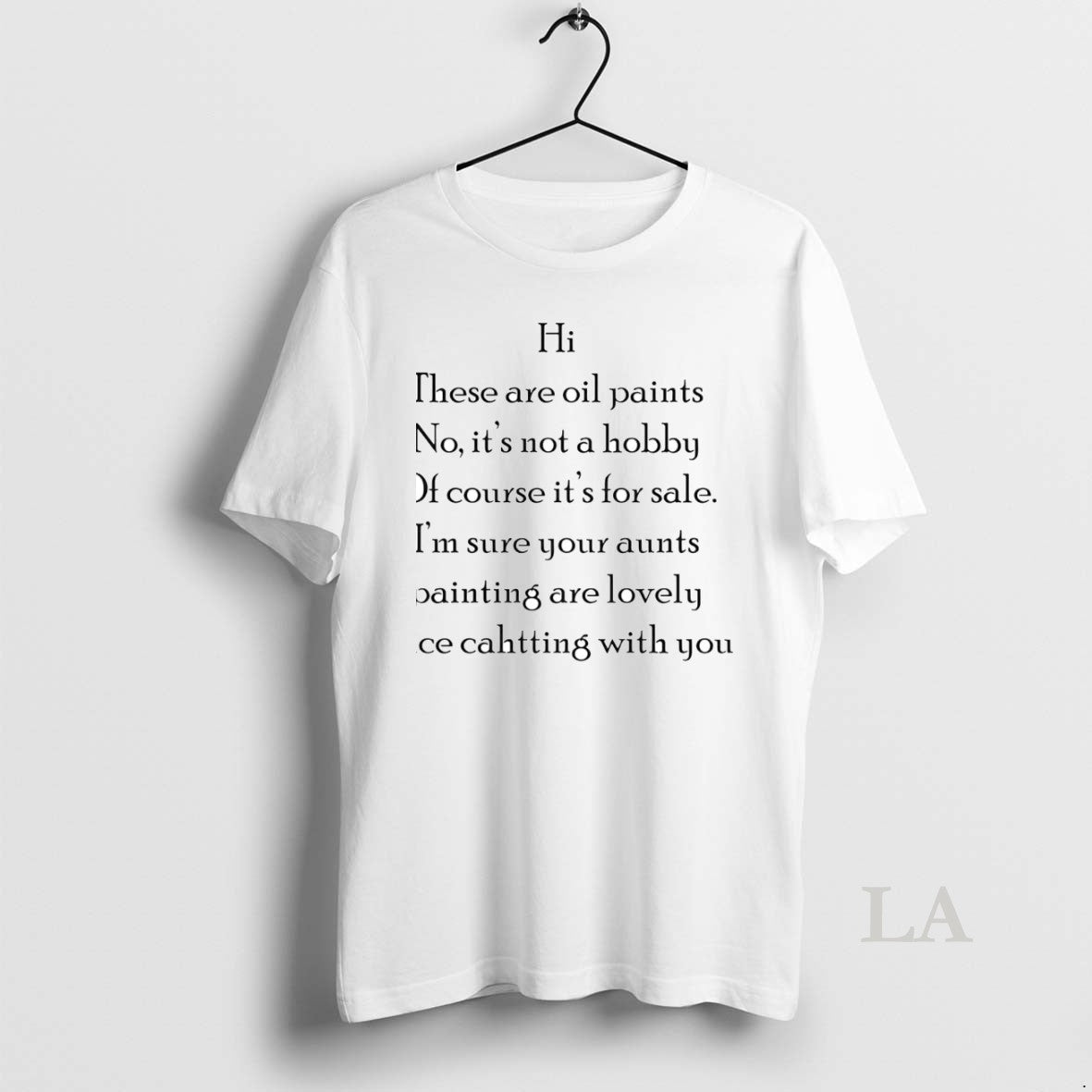 Original Hi These Are Oil Paints No Its Not A Hobby T-Shirts, Hoodie, Sweatshirt | InkNestWear.com