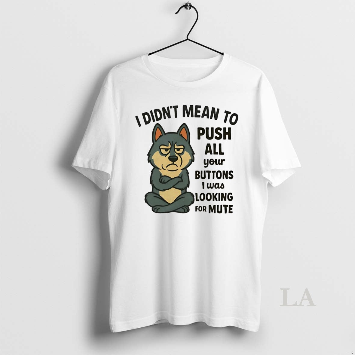 Original Husky I Didnt Mean To Push All Your Buttons I Was Looking For Mute T-Shirts, Hoodie, Sweatshirt | InkNestWear.com