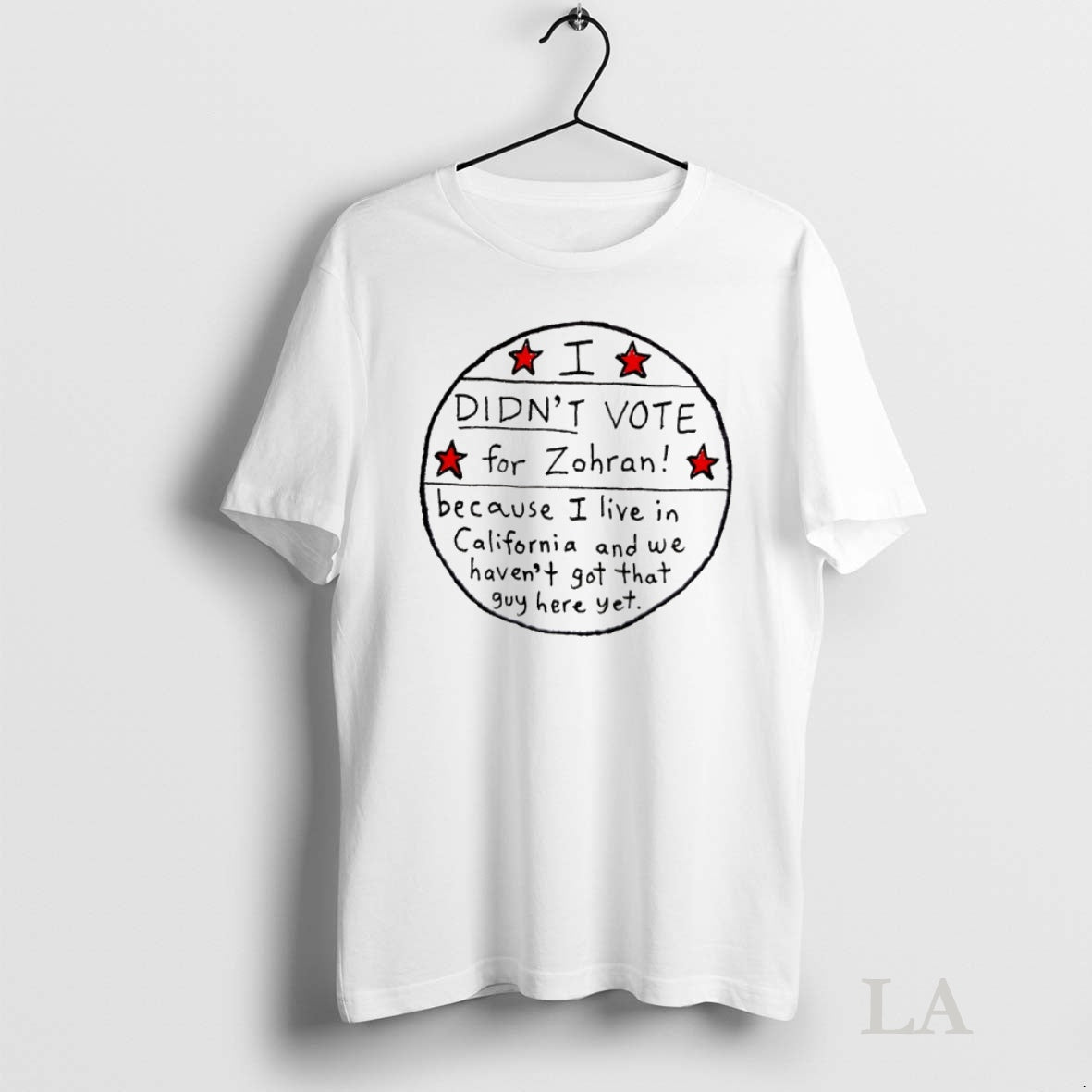 Original I Didnt Vote For Zohran Because I Live In California T-Shirts, Hoodie, Sweatshirt | InkNestWear.com
