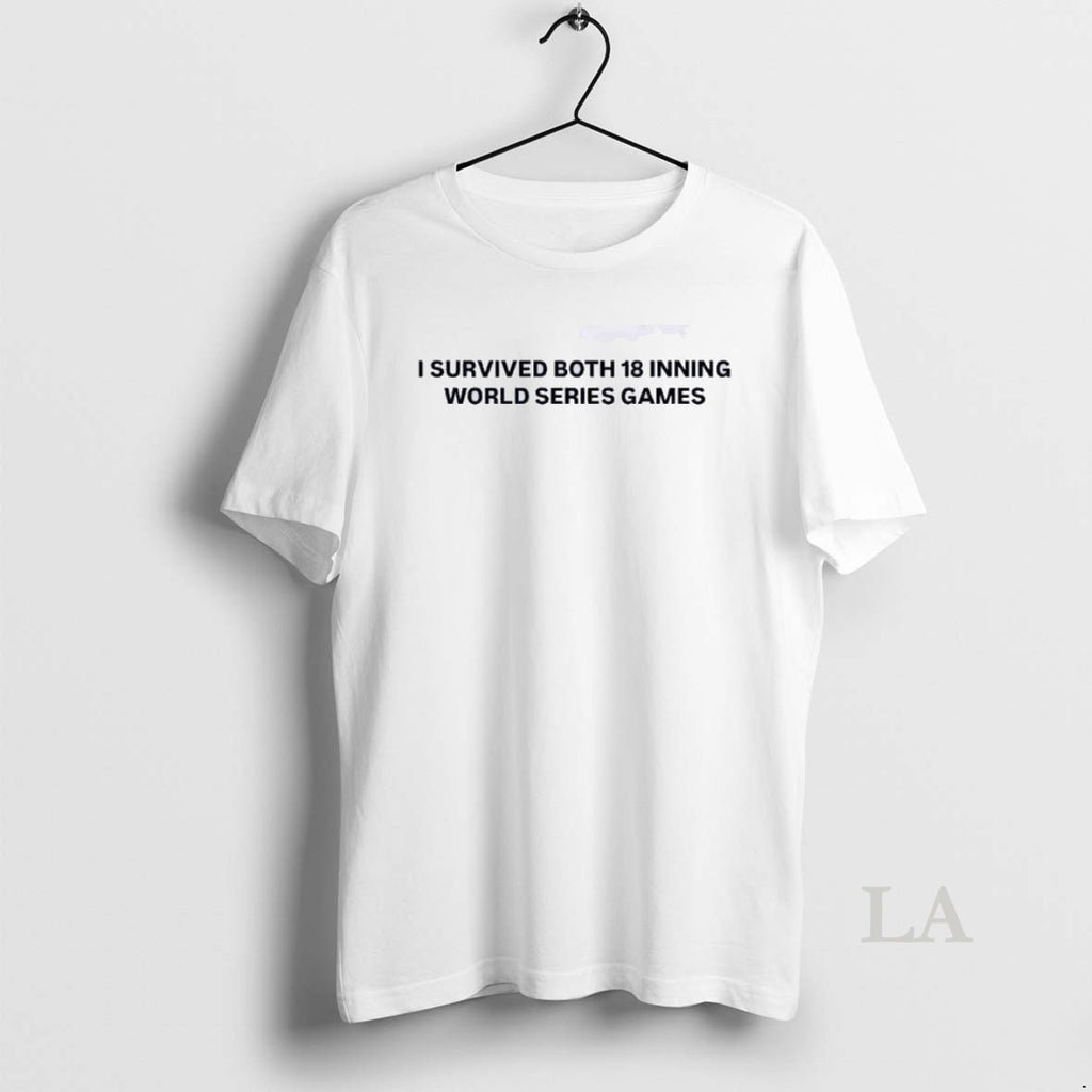 Original I Survived Both 18 Inning World Series Games T-Shirts, Hoodie, Sweatshirt | InkNestWear.com