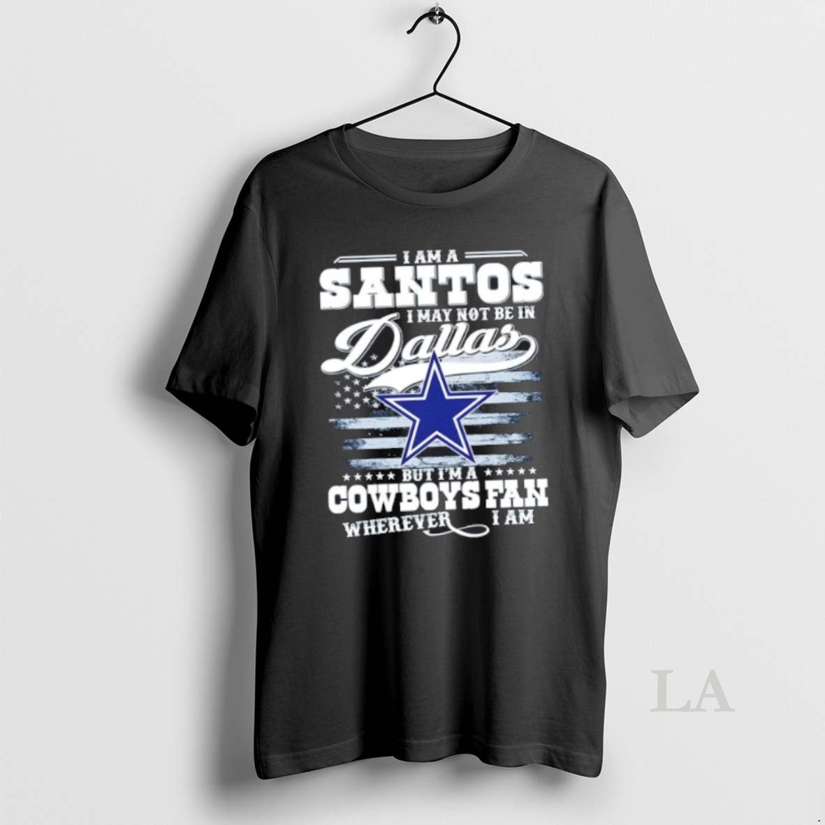 Original I Am A Santos I May Not Be In Dallas But Im A Cowboys