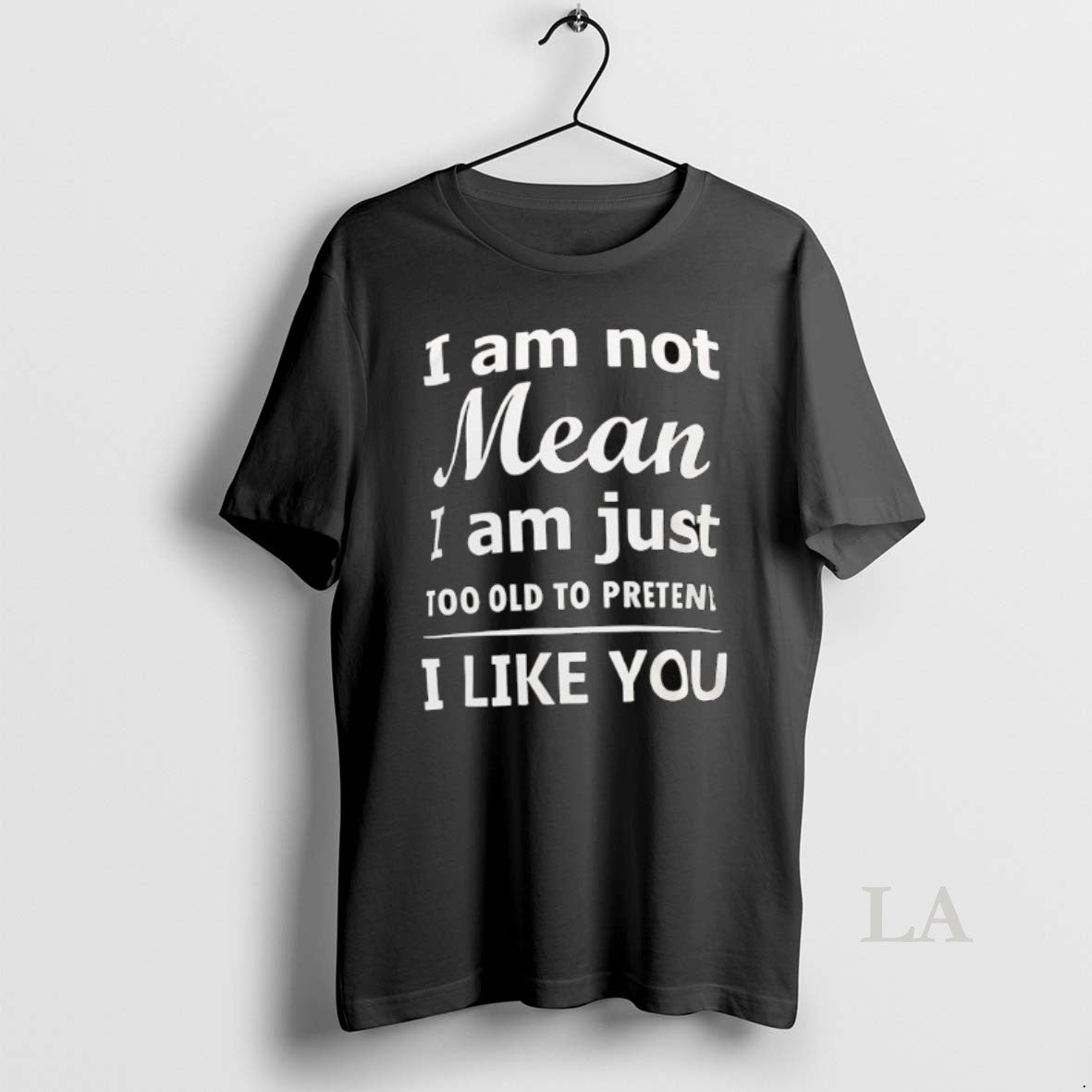 Original I Am Not Mean I Am Just Too Old To Preten I Like You T-Shirts, Hoodie, Sweatshirt | InkNestWear.com