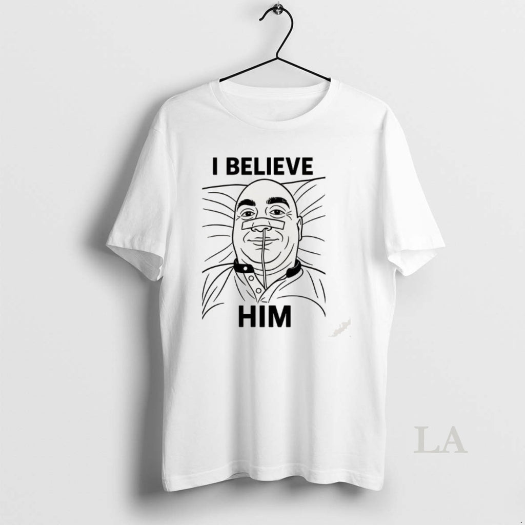 Original I Believe Him T-Shirts, Hoodie, Sweatshirt | InkNestWear.com